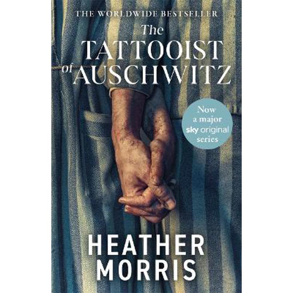 The Tattooist of Auschwitz: Soon to be a major new TV series (Paperback) - Heather Morris
